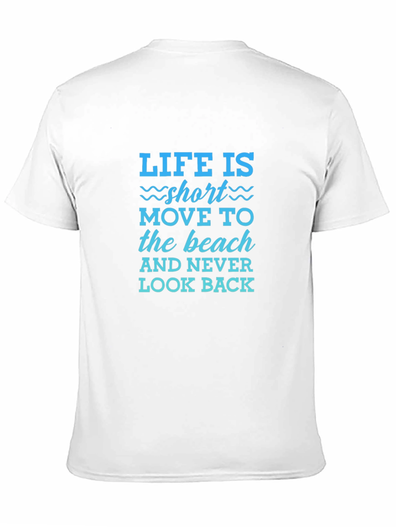 Life is Short Beach T-Shirt