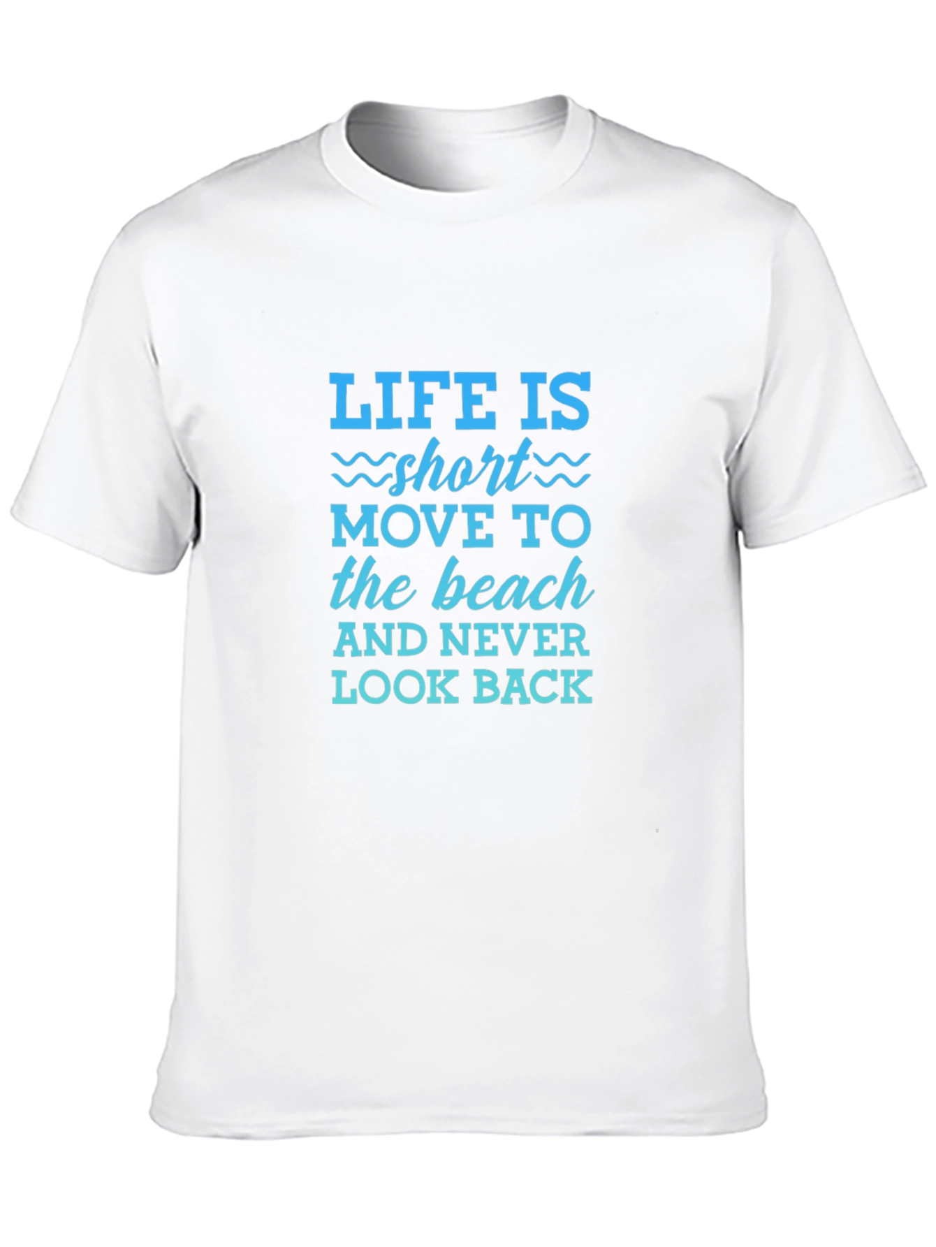Life is Short Beach T-Shirt
