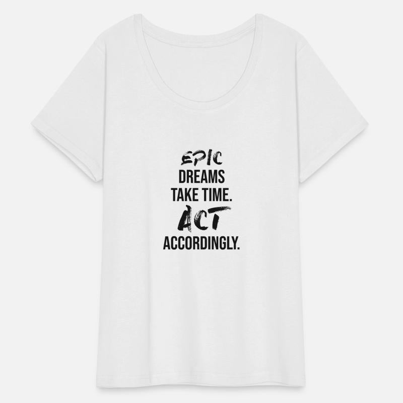 epic dreams take time BLACK