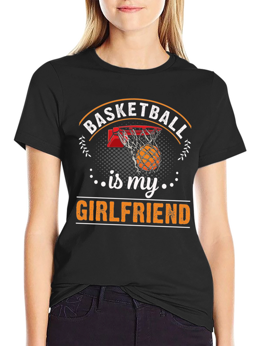 Basketball is My Girlfriend Graphic Tee