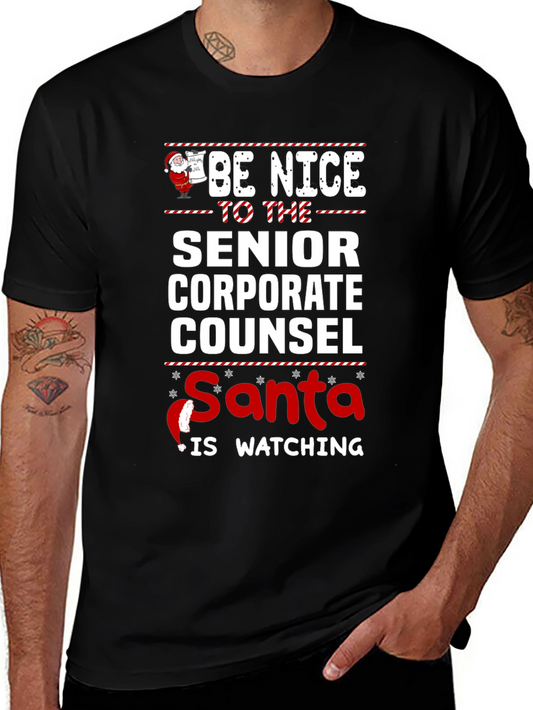 Be Nice to the Senior Corporate Counsel Santa T-Shirt