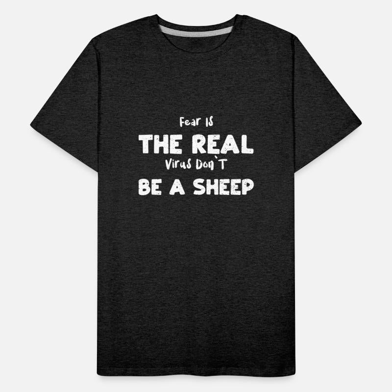 Fear Is The Real Virus Don`T Be...