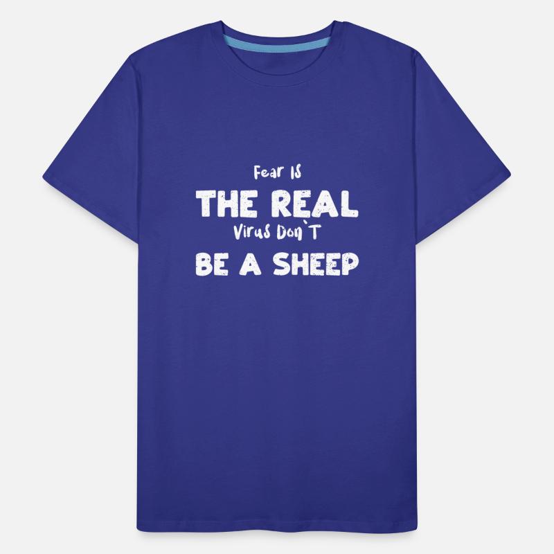 Fear Is The Real Virus Don`T Be...