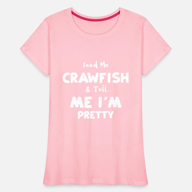 Feed Me Crawfish & Tell Me I'm P...