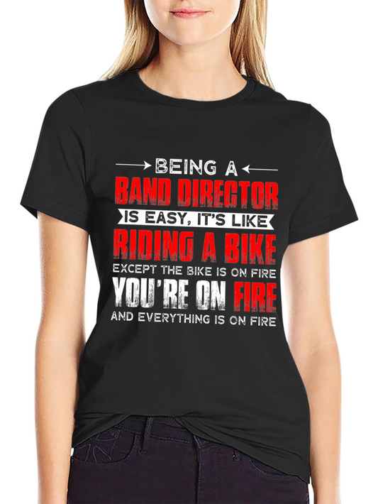 Band Director On Fire T-Shirt