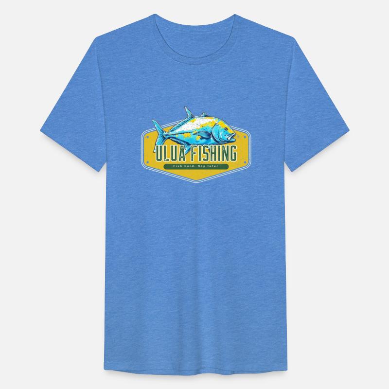 Fish Hard, Nap Later, Ulua Fish Fishing Funny