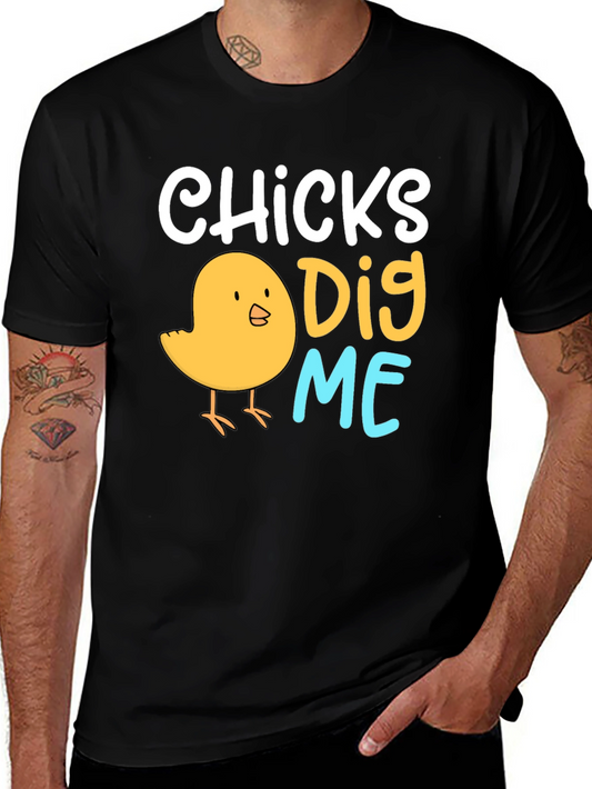 Chicks Dig Me Easter T-Shirt Funny Chicken Tee