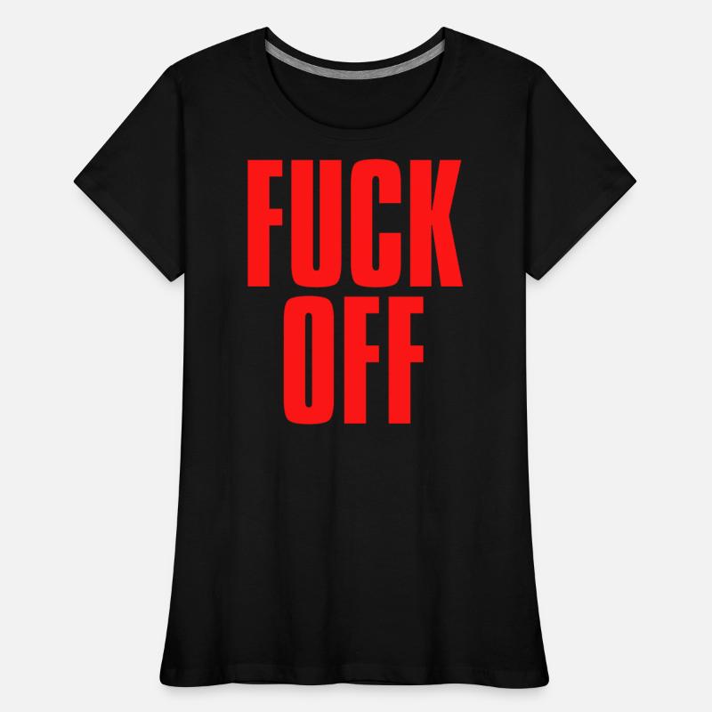 FUCK OFF (in big bold red letters font)