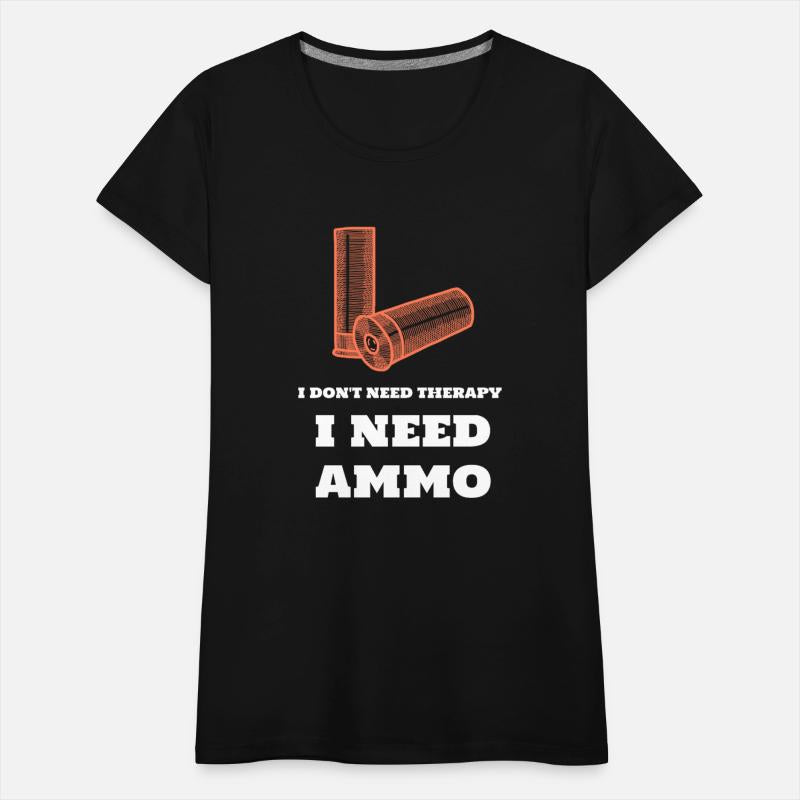 Funny Gun Lover T-Shirt - Ammo