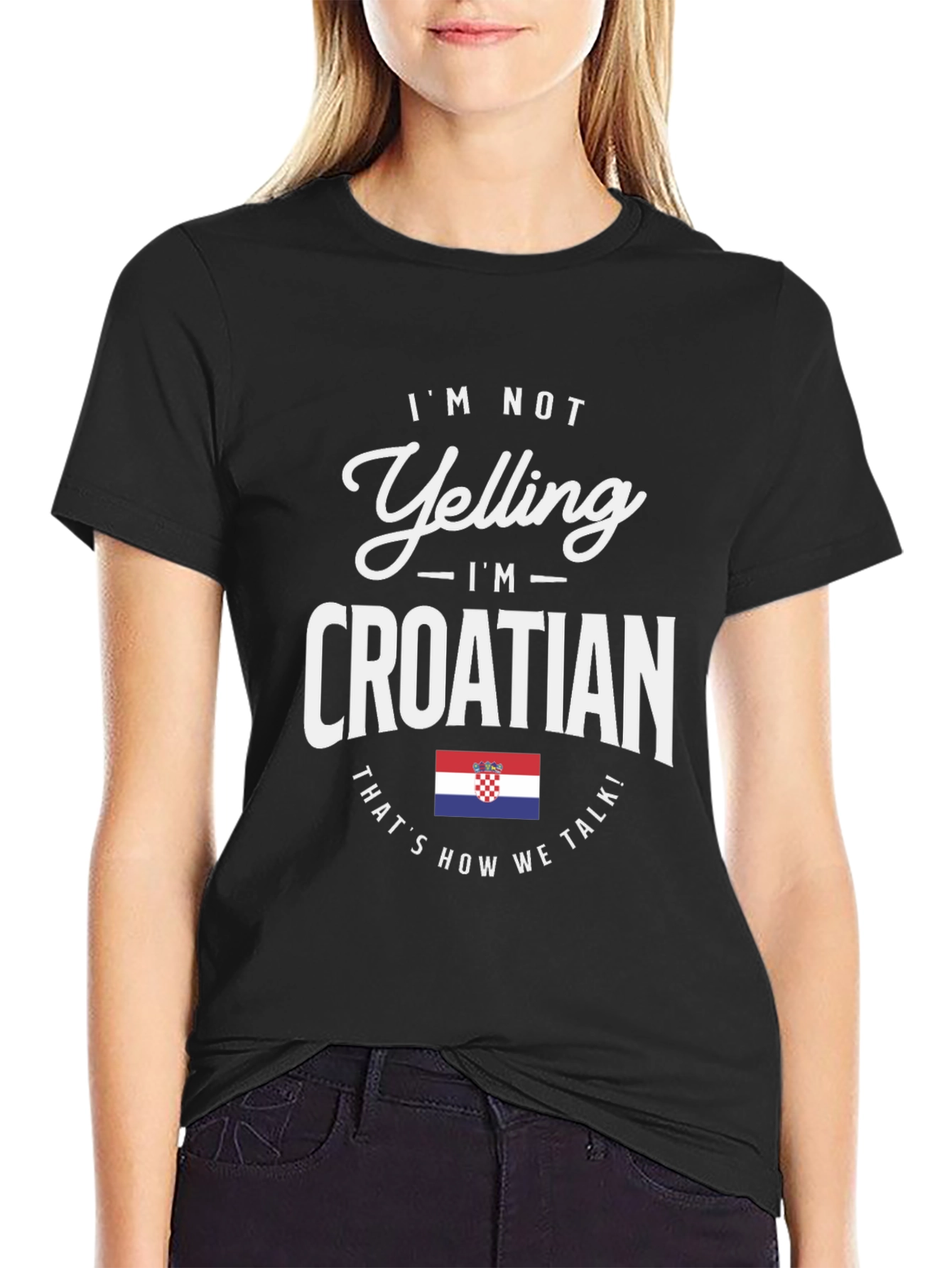 Im Not Yelling Im Croatian T-Shirt