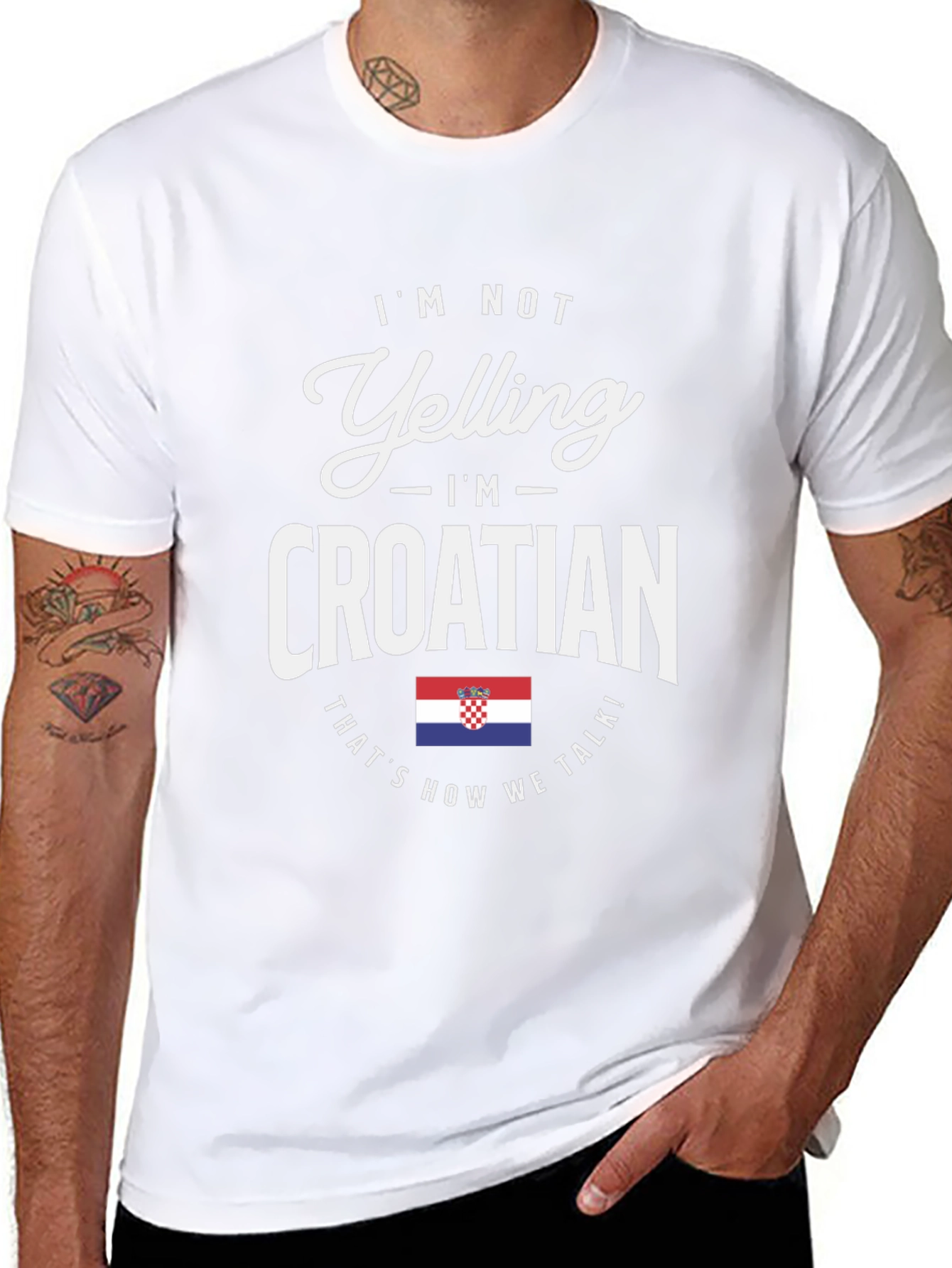 Im Not Yelling Im Croatian T-Shirt