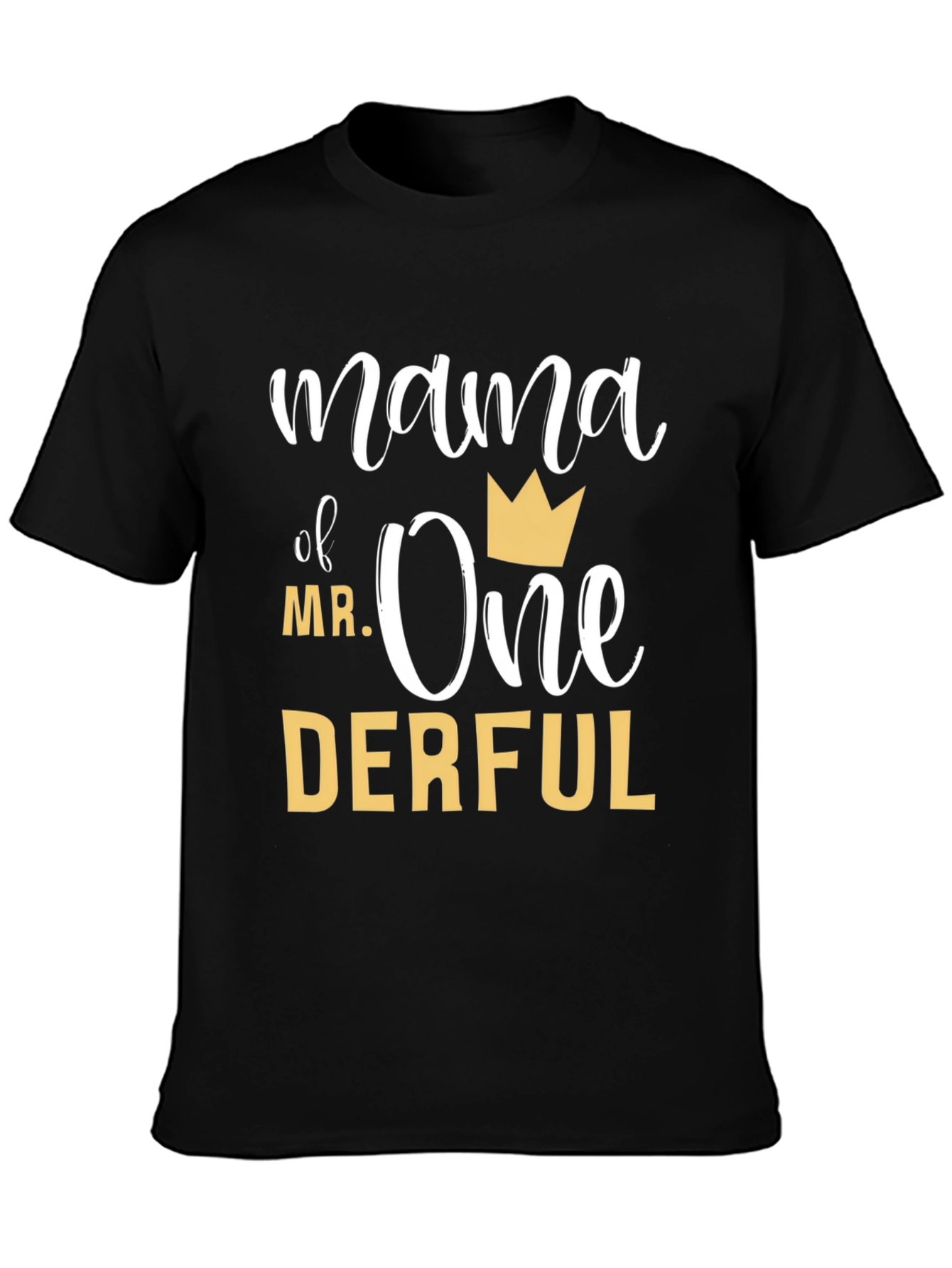 Mama of Mr. One-Derful T-Shirt