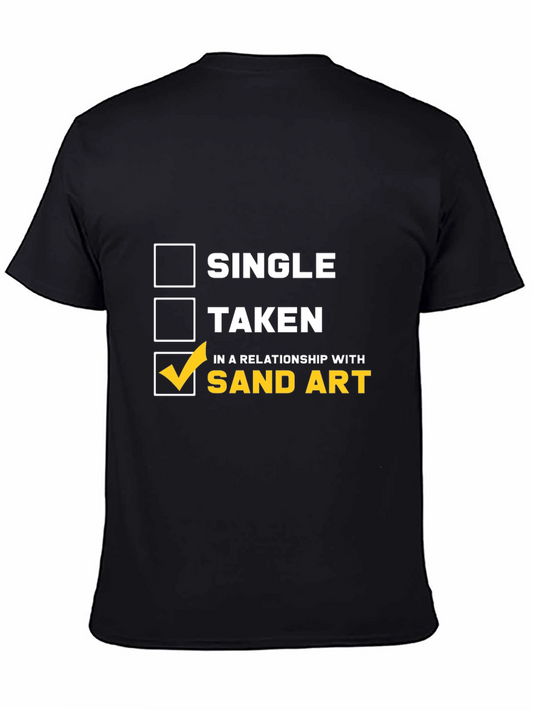 Sand Art Relationship T-Shirt: Single Taken Loving Sand Art