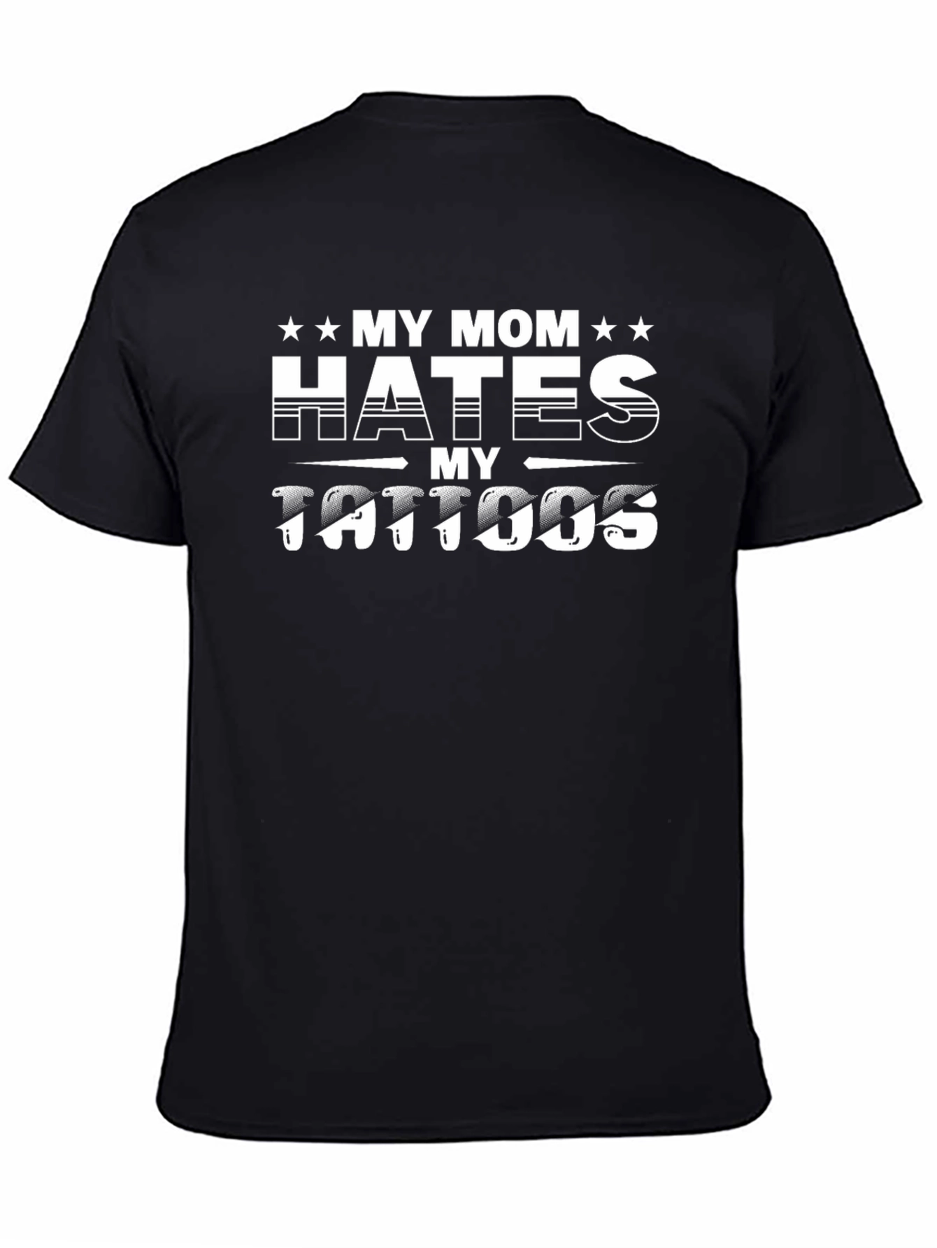 My Mom Hates My Tattoos Graphic Tee