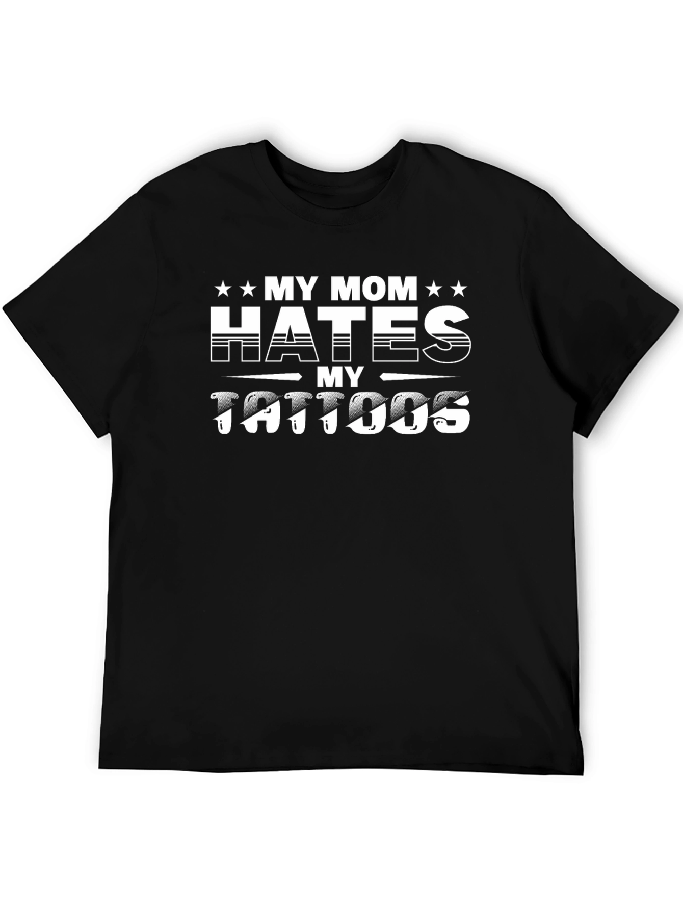 My Mom Hates My Tattoos Graphic Tee