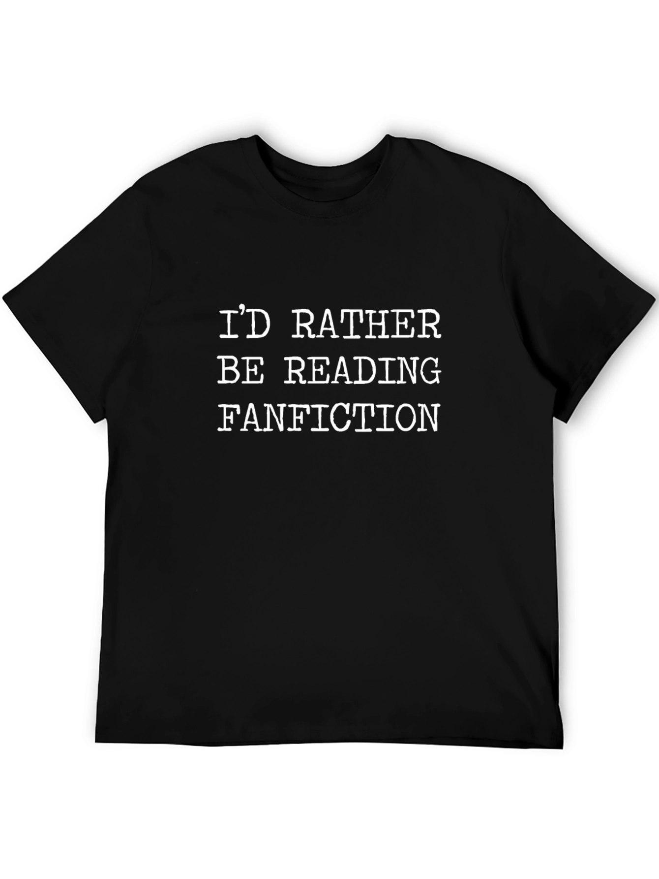 Id Rather Be Reading Fanfiction Black T-Shirt