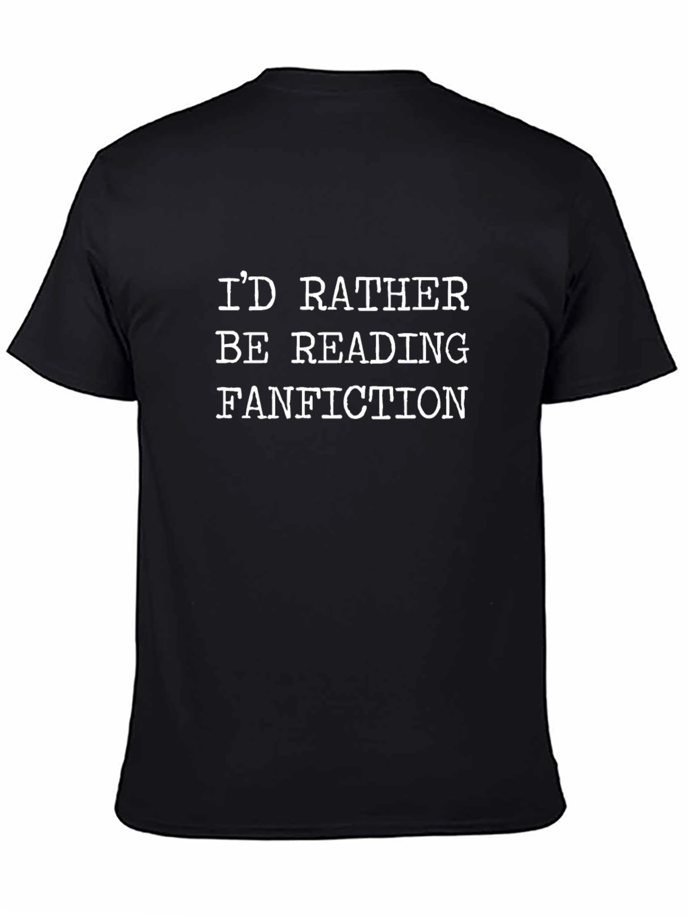 Id Rather Be Reading Fanfiction Black T-Shirt