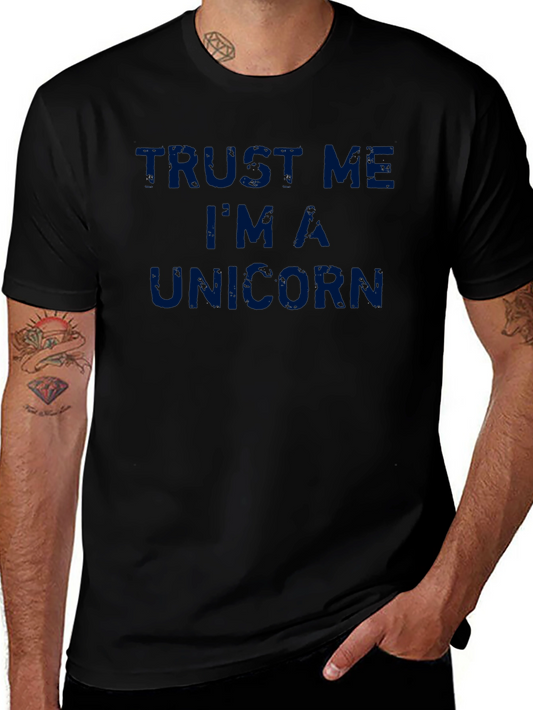 Trust Me Im A Unicorn T-Shirt - Graphic Tee