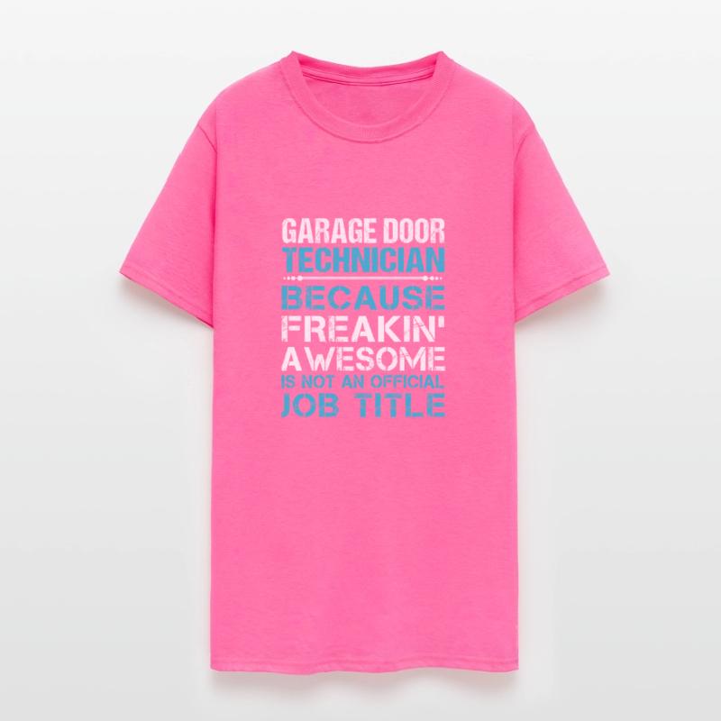 Garage Door Technician T Shirt - Freaking Awesome