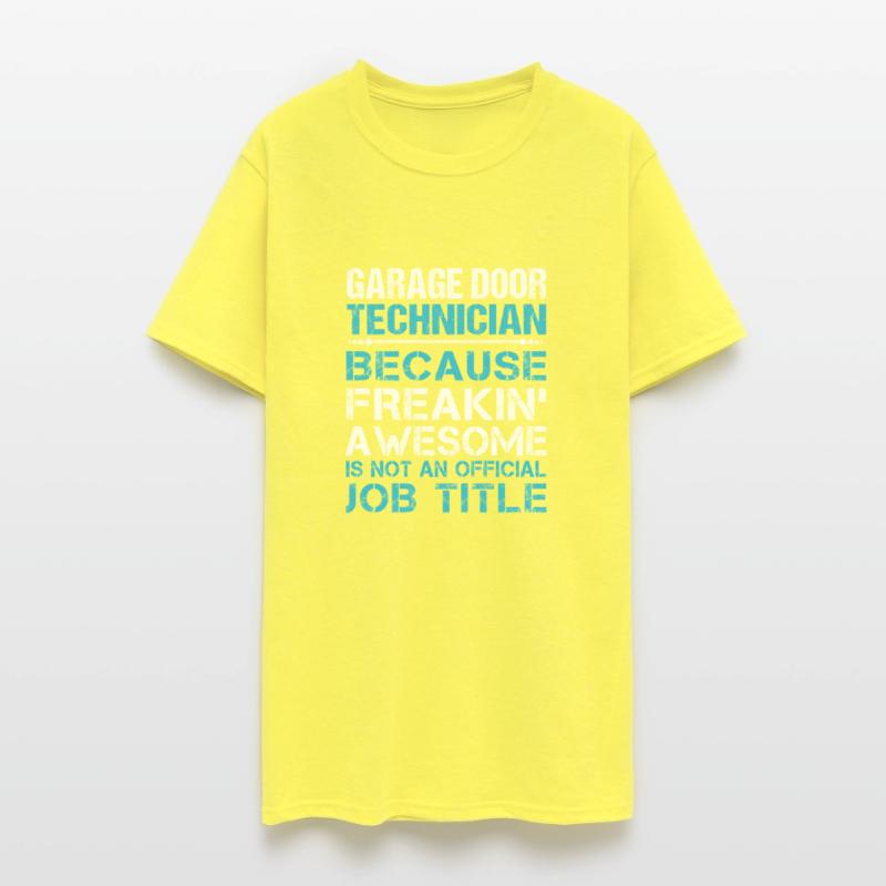 Garage Door Technician T Shirt - Freaking Awesome