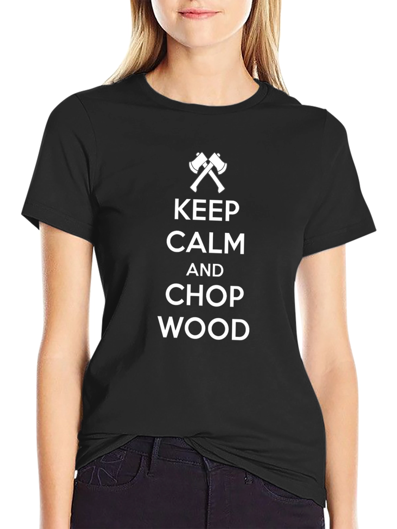 Keep Calm and Chop Wood T-Shirt