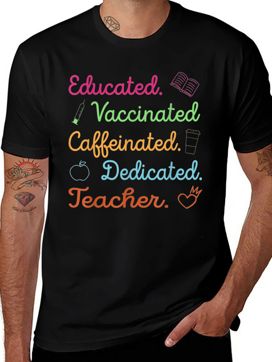 Educated Vaccinated Caffeinated Teacher T-Shirt