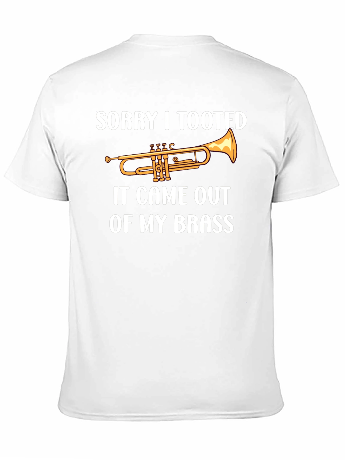 Sorry I Tooted Brass Band Funny T-Shirt