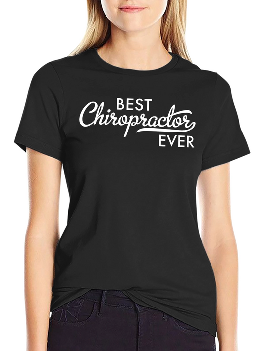 Best Chiropractor Ever Black T-Shirt