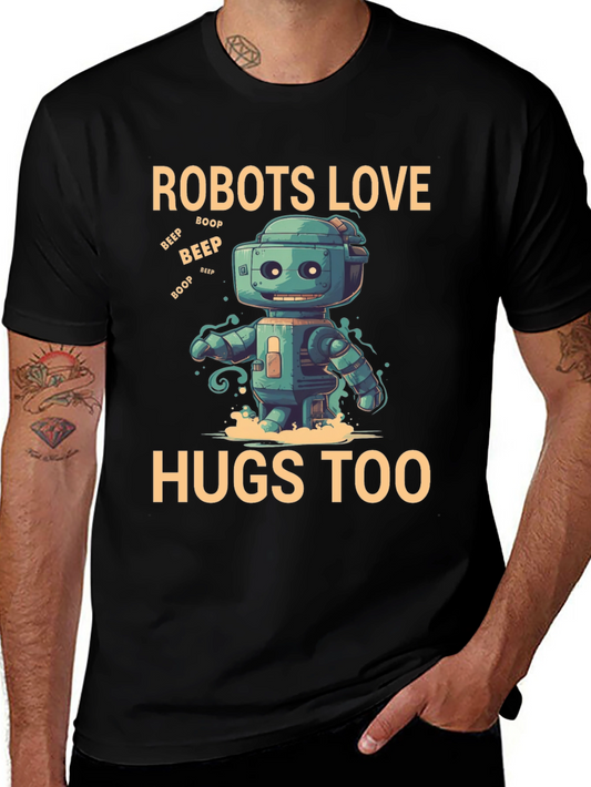 Robots Love Hugs Too T-Shirt Graphic Tee