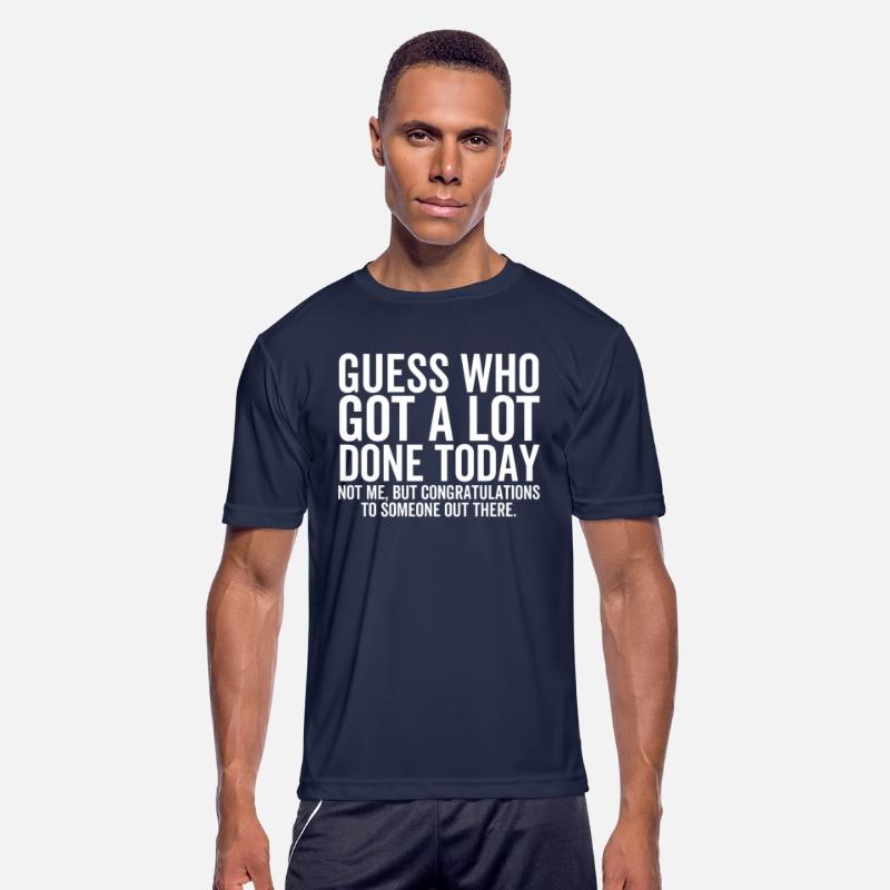 Guess Who Got a Lot Done Today Not Me