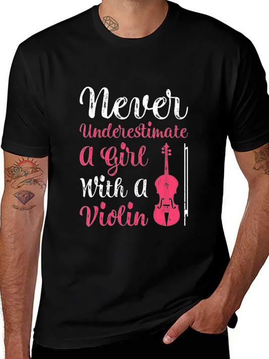Never Underestimate a Girl with a Violin T-Shirt