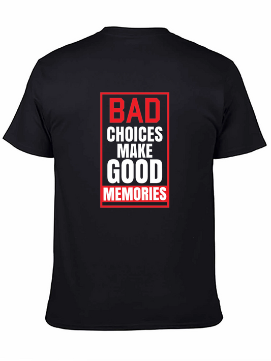 Bad Choices Good Memories Graphic Tee
