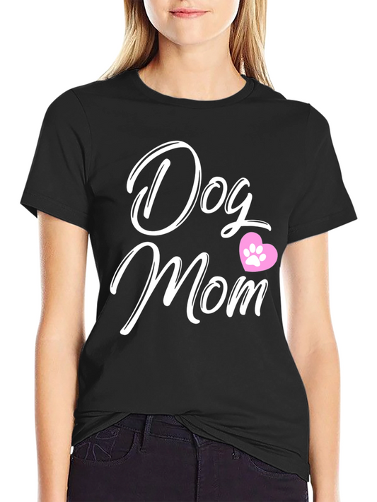 Dog Mom T-Shirt - Cute Pet Lover Tee
