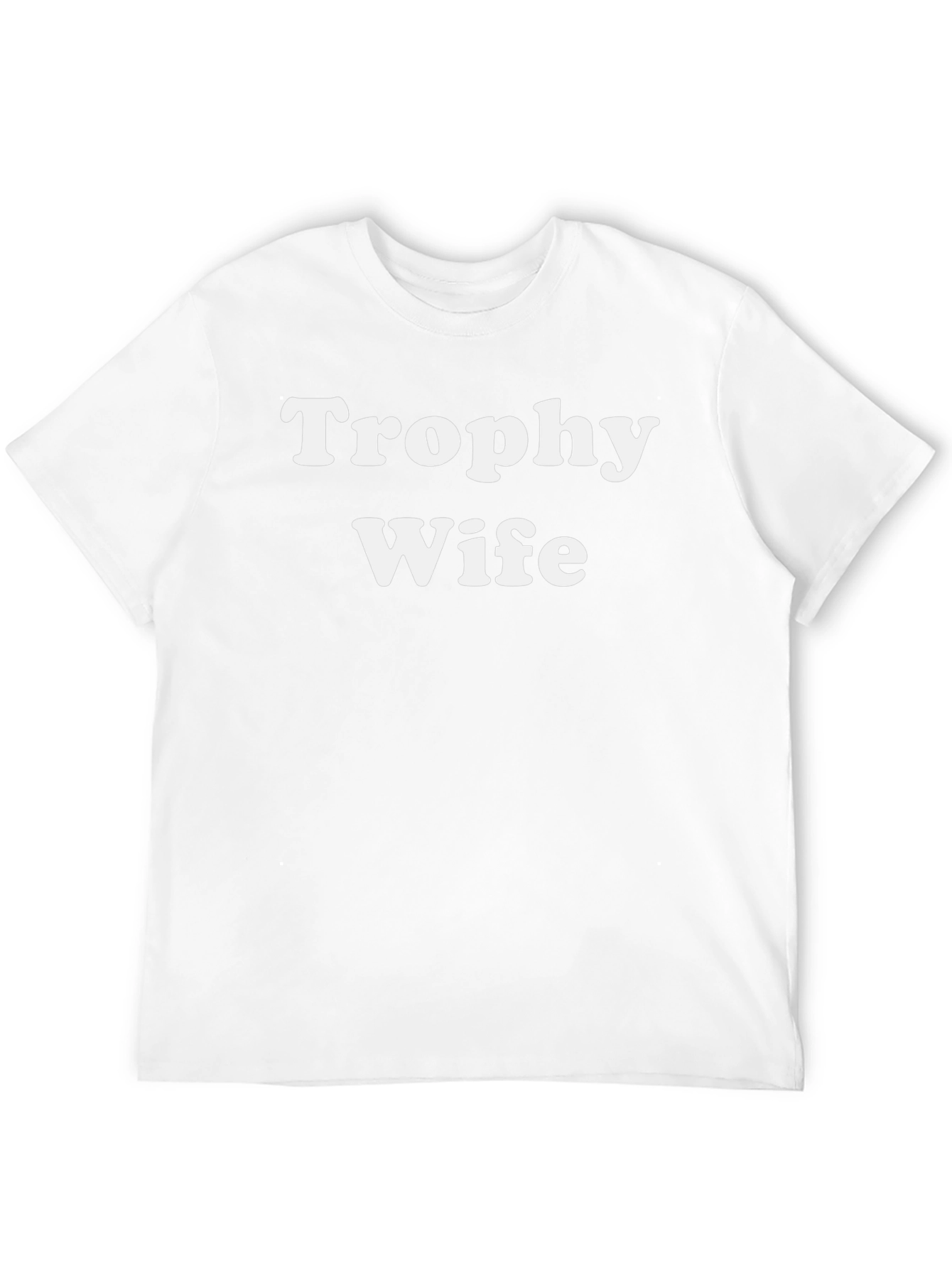 Trophy Wife Graphic Tee - Funny Slogan T-Shirt