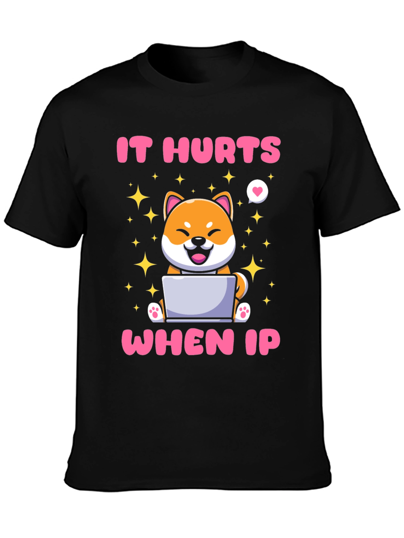IT Hurts When IP Funny Shiba Inu T-Shirt
