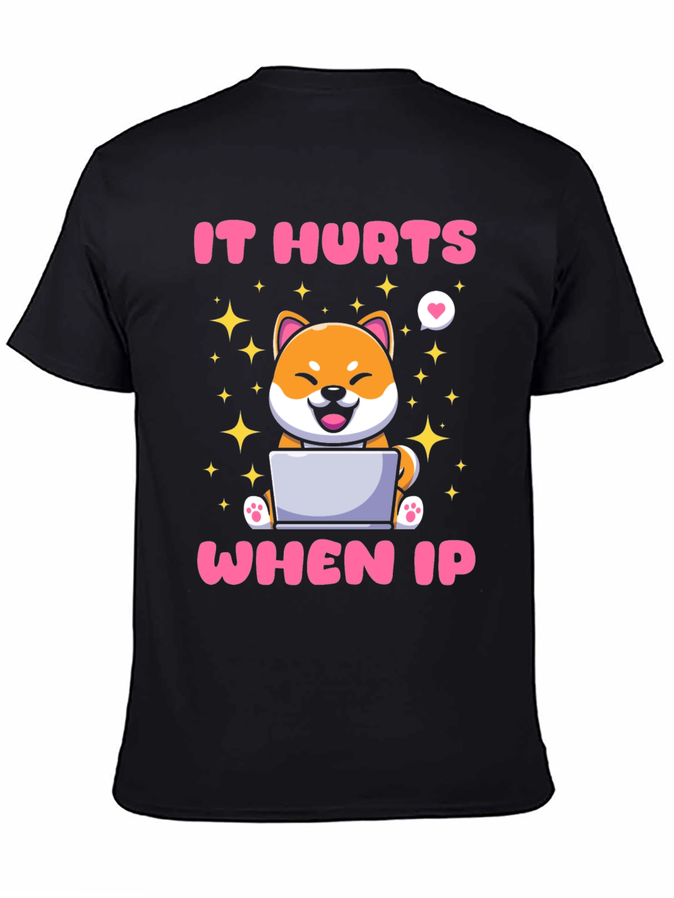 IT Hurts When IP Funny Shiba Inu T-Shirt