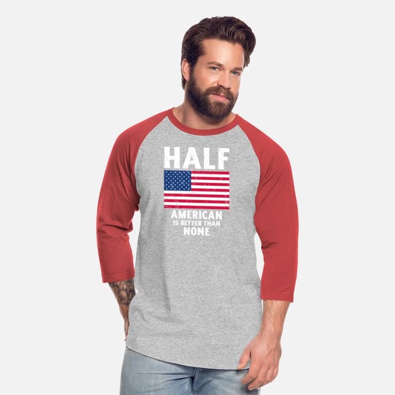 Half American Is Better Than None National Flag US