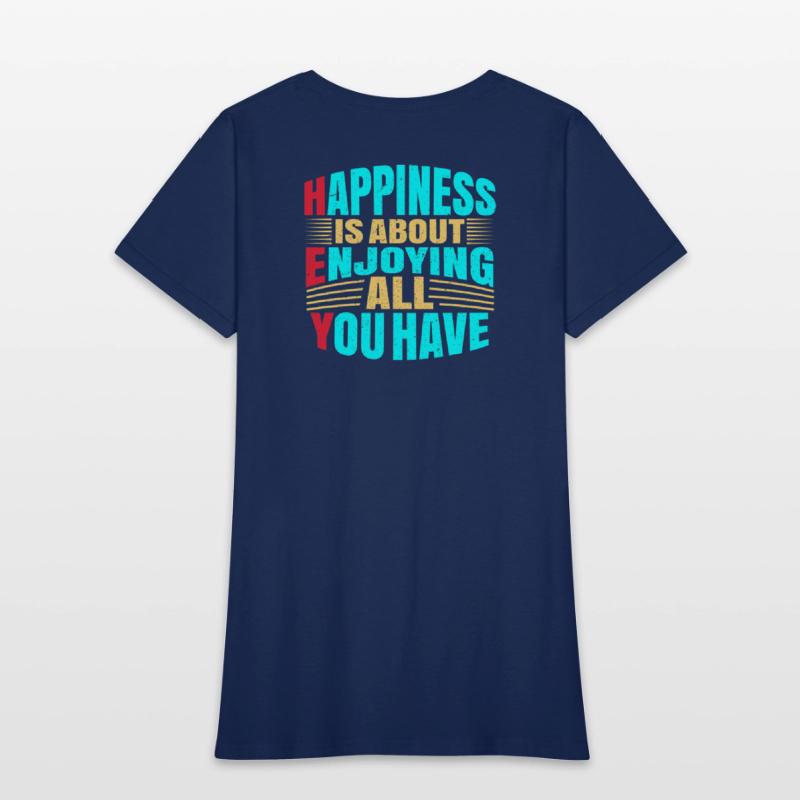 Happines is about enjoing all you have