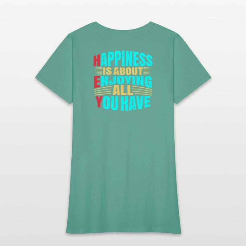 Happines is about enjoing all you have