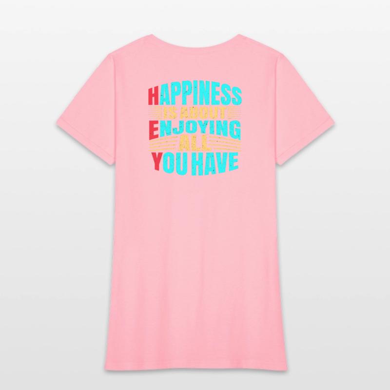 Happines is about enjoing all you have