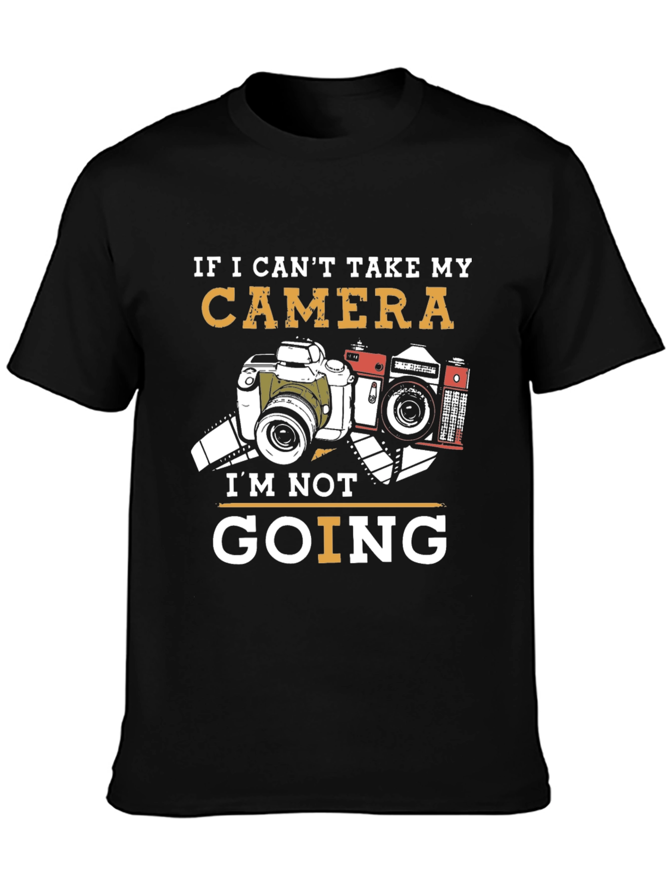 Camera Lovers T-Shirt: If I Cant Take My Camera...