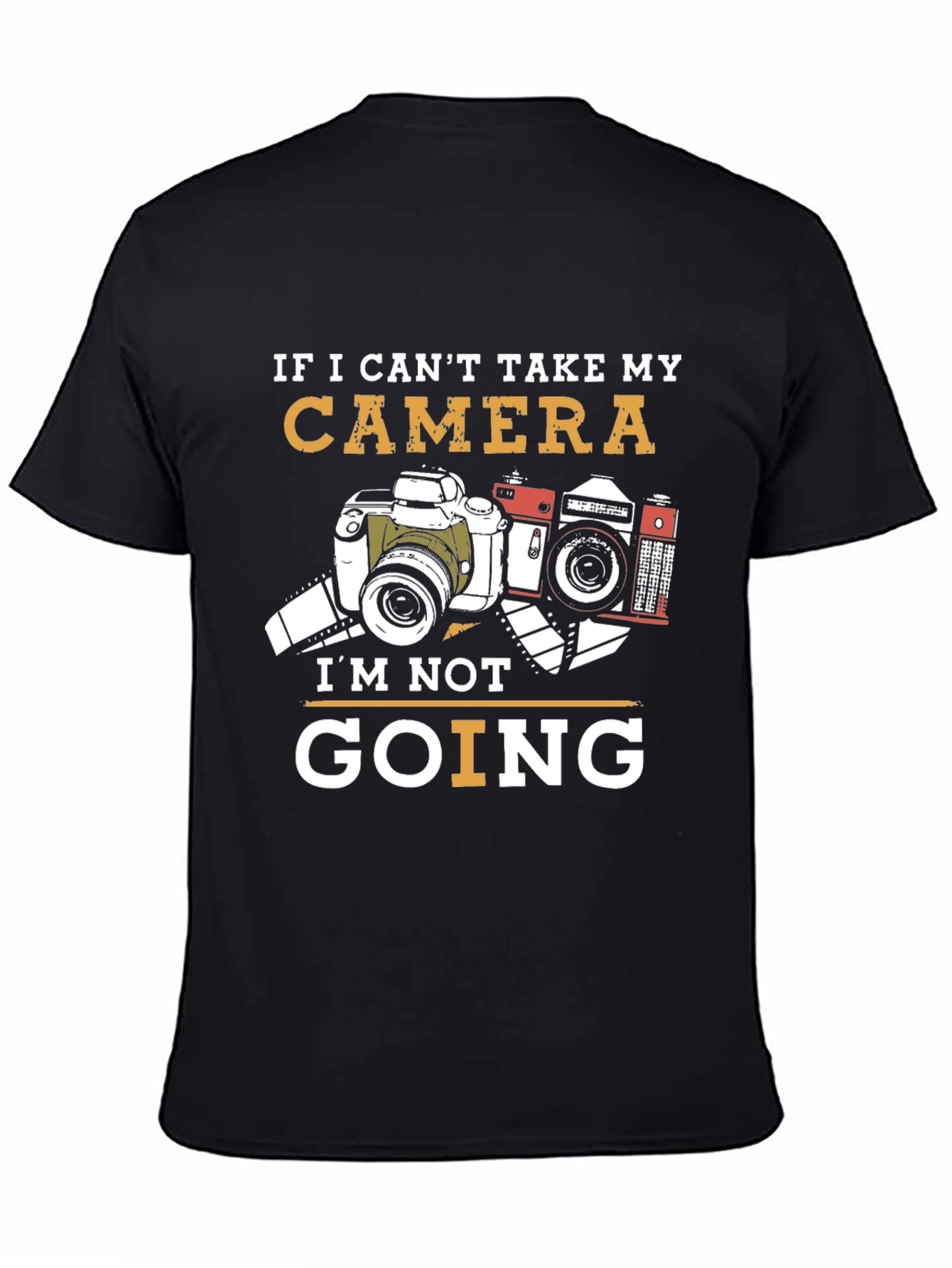Camera Lovers T-Shirt: If I Cant Take My Camera...