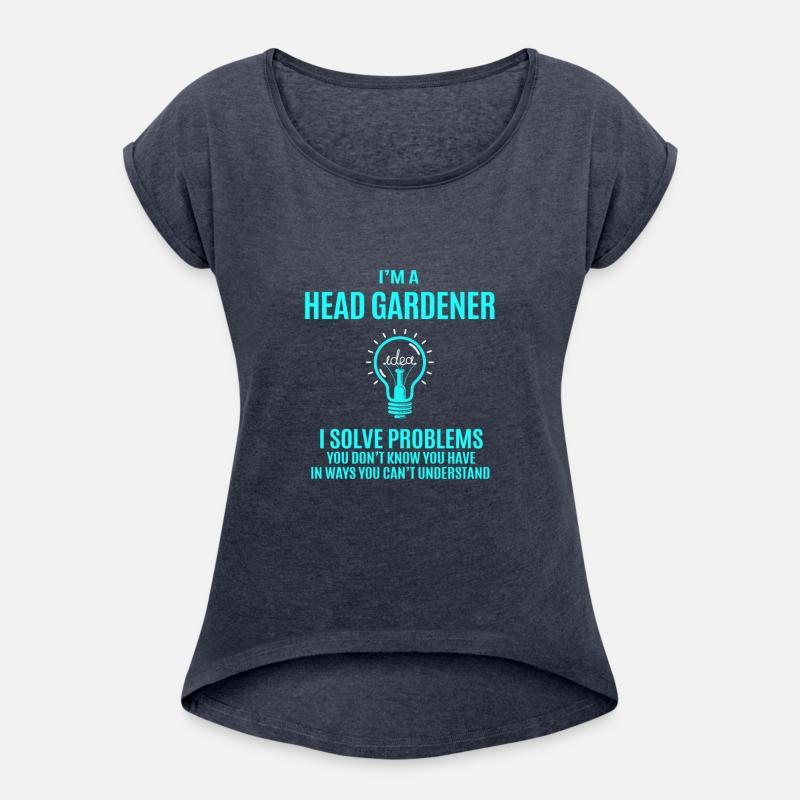 Head Gardener T Shirt - I Solve Problems Gift Item