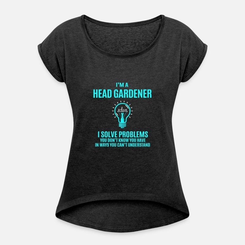 Head Gardener T Shirt - I Solve Problems Gift Item