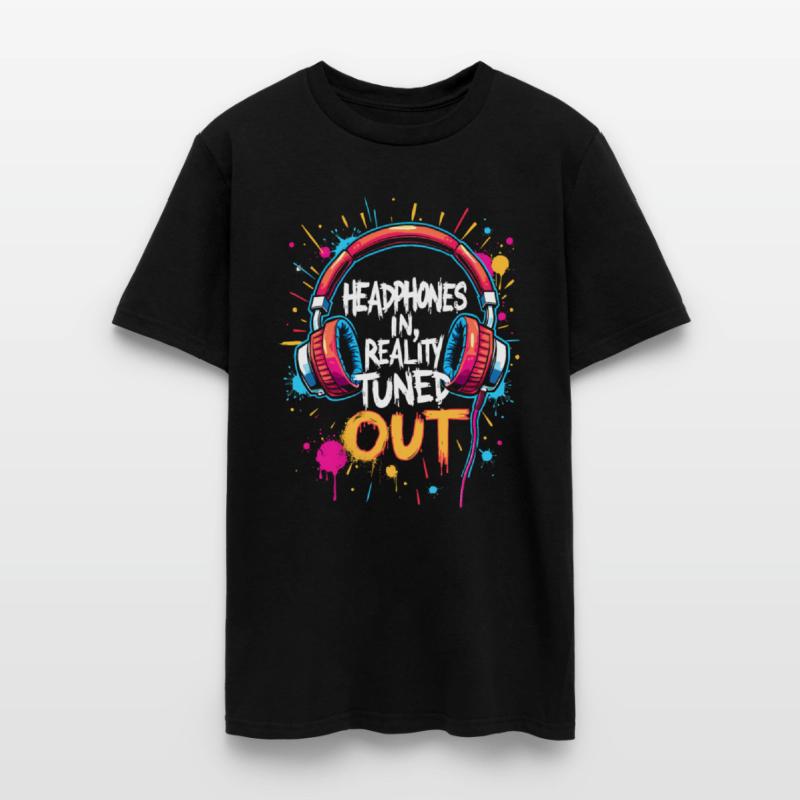 HEADPHONES IN, REALITY TUNED OUT, MUSIC