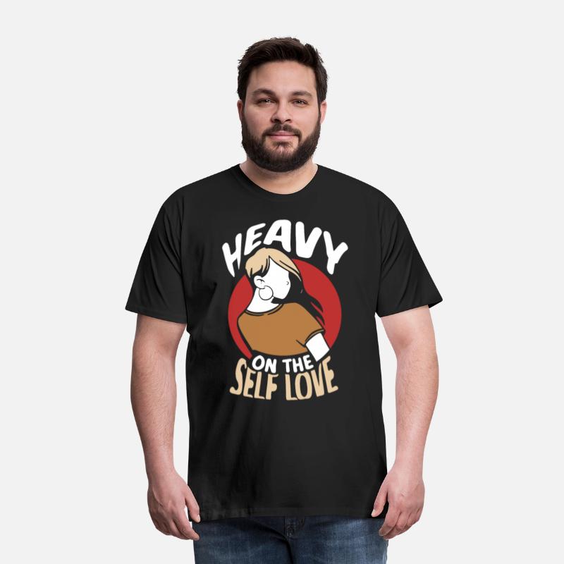 Heavy On The Self Love Myself Positive Loving