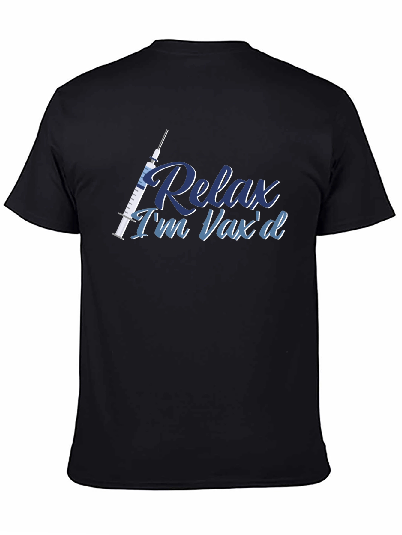 Relax Im Vaxd T-Shirt - Vaccinated Comfort Tee