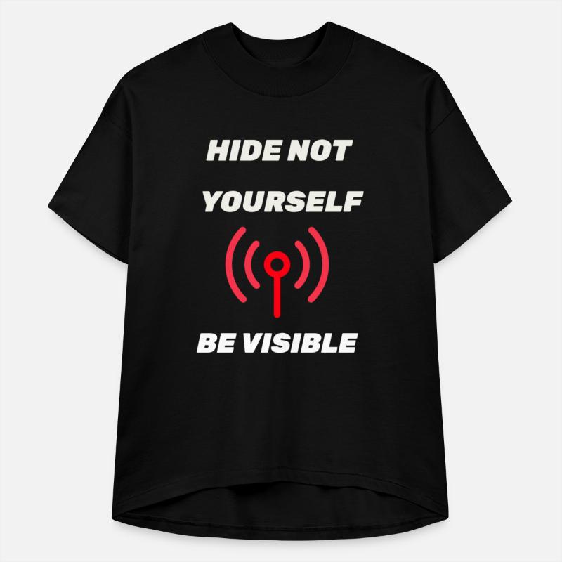 HIDE NOT YOURSELF BE VISIBLE