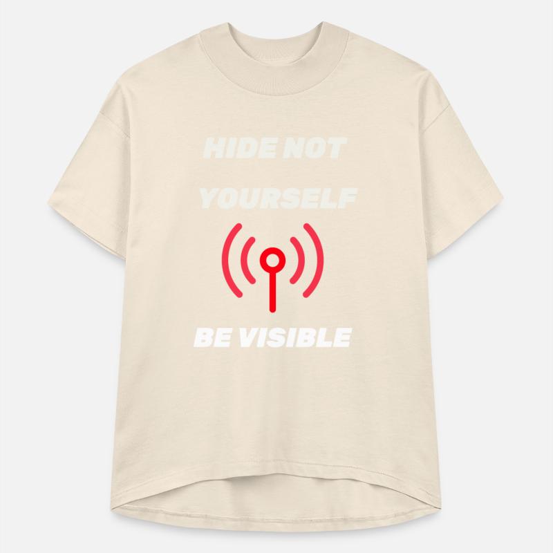 HIDE NOT YOURSELF BE VISIBLE