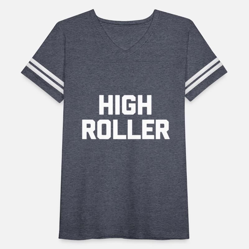 High Roller Saying Novelty Humor